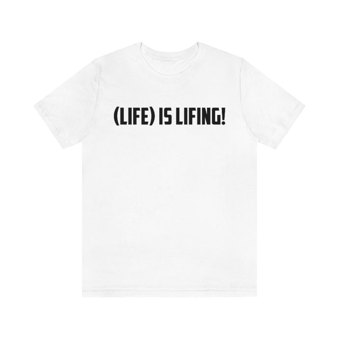 (LIFE) IS LIFING!